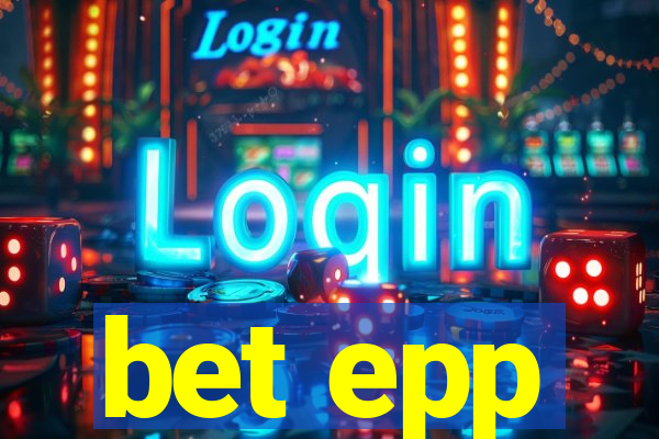 bet epp